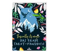 Basically it's magic Das große Tarot-Handbuch