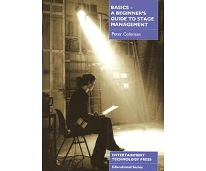 Basics - A Beginner's Guide to Stage Management