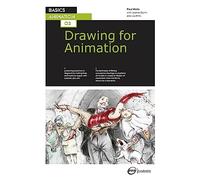 Basics Animation 03: Drawing for Animation