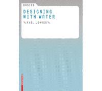 Basics Designing with Water (Basics (englisch))