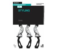 Basics Fashion Design 08: Styling