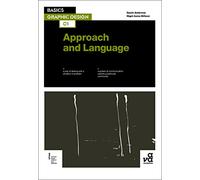 Basics Graphic Design 01: Approach and Language