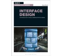 Basics Interactive Design: Interface Design : An introduction to visual communication in UI design
