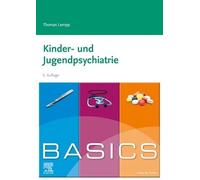 BASICS Kinder- und Jugendpsychiatrie (KURZLEHRBUCH - Urban & Fischer Verlag)