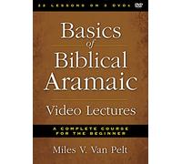Basics of Biblical Aramaic Video Lectures: A Complete Course for the Beginner