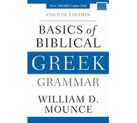 Basics of Biblical Greek Grammar – Fourth Edition (Zondervan Language Basics Series)