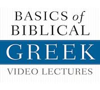 Basics of Biblical Greek Video Lectures