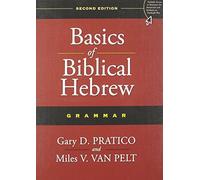 Basics of Biblical Hebrew Grammar: Second Edition