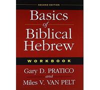 Basics of Biblical Hebrew Workbook: Second Edition