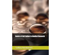 Basics of Cell Culture in Medical Research
