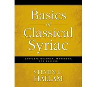 Basics of Classical Syriac by Steven C. Hallam - 9780310527862