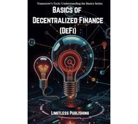 Basics of Decentralized Finance (DeFi) (Tomorrow's Tech: Understanding the Basics)