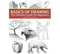 Basics of Drawing : The Ultimate Guide for Beginners