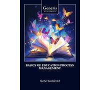 BASICS OF EDUCATION PROCESS MANAGEMENT