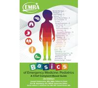 Basics of Emergency Medicine-Pediatrics: A Chief Complaint-Based Guide