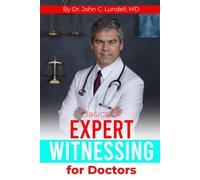 Basics of Expert Witnessing: for Doctors