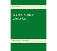 Basics of German Labour Law: The Employment Relationship