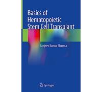Basics of Hematopoietic Stem Cell Transplant