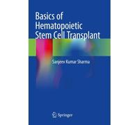 Basics of Hematopoietic Stem Cell Transplant