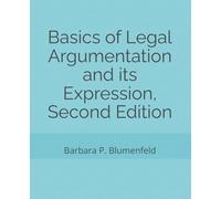 Basics of Legal Argumentation and its Expression, Second Edition
