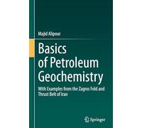 Basics of Petroleum Geochemistry: With Examples from the Zagros Fold and Thrust Belt of Iran