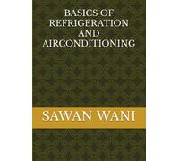 BASICS OF REFRIGERATION AND AIRCONDITIONING