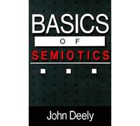 Basics of Semiotics (Advances in Semiotics)
