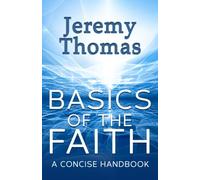 Basics of the Faith: A Concise Handbook