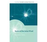 Basics of the Solar Wind (Cambridge Atmospheric and Space Science Series)