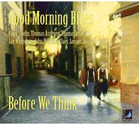 Good Morning Blues - Before We Think
