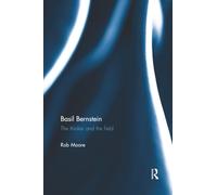 Basil Bernstein: The thinker and the field