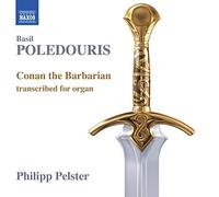 Basil Poledouris - Conan The Barbarian. Transcribed For Organ - CD - H4z