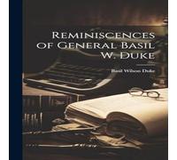 Basil Wilson Duke Reminiscences of General Basil W. Duke Hardcover Book Basil Wilson Duke Multicolor
