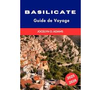 Basilicate Guide de Voyage 2025-2026: Explorez ce joyau caché du sud de l’Italie : attractions incontournables, conseils locaux, meilleurs villages à visiter et itinéraires personnalisés.