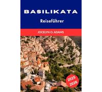 Basilikata Reiseführer 2025-2026: Entdecke das verborgene Juwel Süditaliens - mit Highlights, lokalen Tipps, den besten Orten und flexiblen Reiserouten.