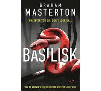Basilisk: From the master of horror comes a standalone thriller that will keep you up at night in 2024