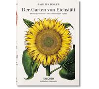 Basilius Besler. Der Garten von Eichstätt. Hortus Eystettensis (Bibliotheca Universalis)