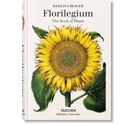 Basilius Besler: Florilegium. The Book of Plants