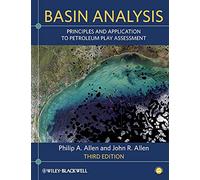 Basin Analysis: Principles and Application to Petroleum Play Assessment, 3rd Edition
