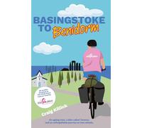 Basingstoke To Benidorm: An ageing man, a bike called Terence, and an unforgettable journey.