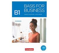 Basis for Business B1 - Kursbuch mit Audios und, Eilertson, Hogan.