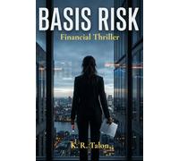 BASIS RISK (The Rogue Traders)