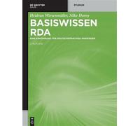 Basiswissen RDA: Eine Einf hrung F r Deutschspr. Wiesenmuller, Horny<|