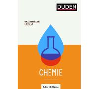 Basiswissen Schule Chemie 5. bis 10. Klasse: Das Standardwerk für Schülerinnen und Schüler