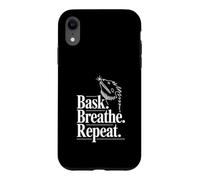 Bask Breathe Repeat Funny Reptile Lizard Case for iPhone XR