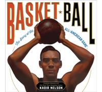 Basket Ball : The Story of the All-American Game