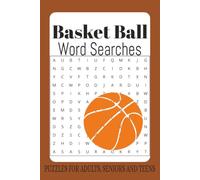 Basket Ball Word Search: Fun and Challenging Basketball Word Search Puzzles for Adults, Teams, Skills, Equipment and the Game of Basketball | 50+ ... For Vacations, Holidays and Free Time