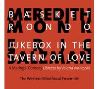 Western Wind Vocal Ensemble - Basket Rondo & Jukebox in Tave