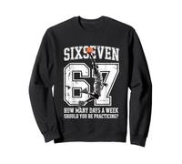 Basketball 67 Meme How Many Days Practicing Humor Player Sweatshirt