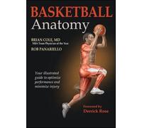 Basketball Anatomy by Brian J. Cole